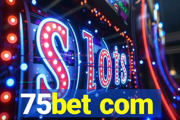 75bet com